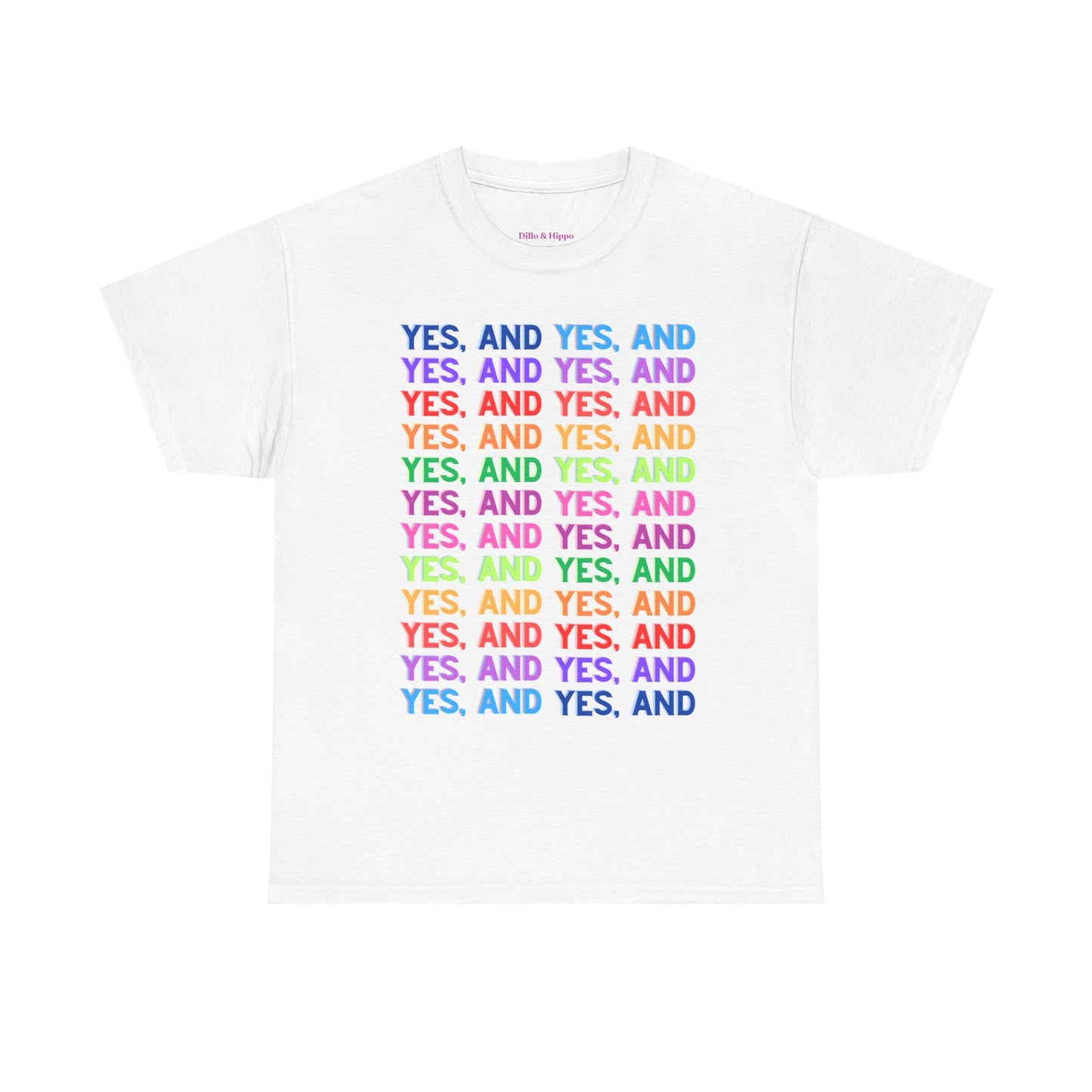 Improv, Multi Color "Yes, And" // Colorful Affirmation Unisex Heavy Cotton Tee