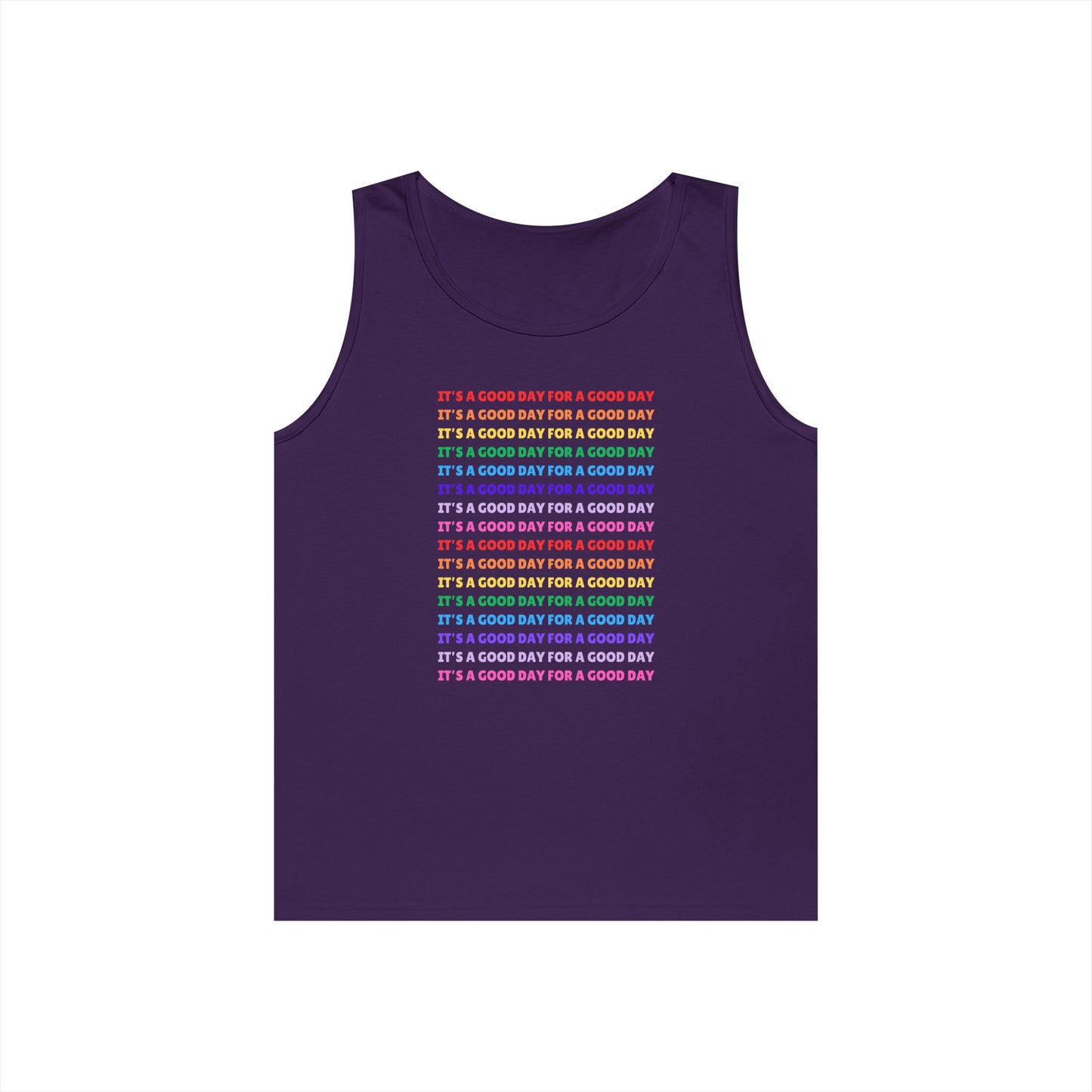 It's A Good Day For A Good Day - Positive Vibes /// Unisex Heavy Cotton Tank Top