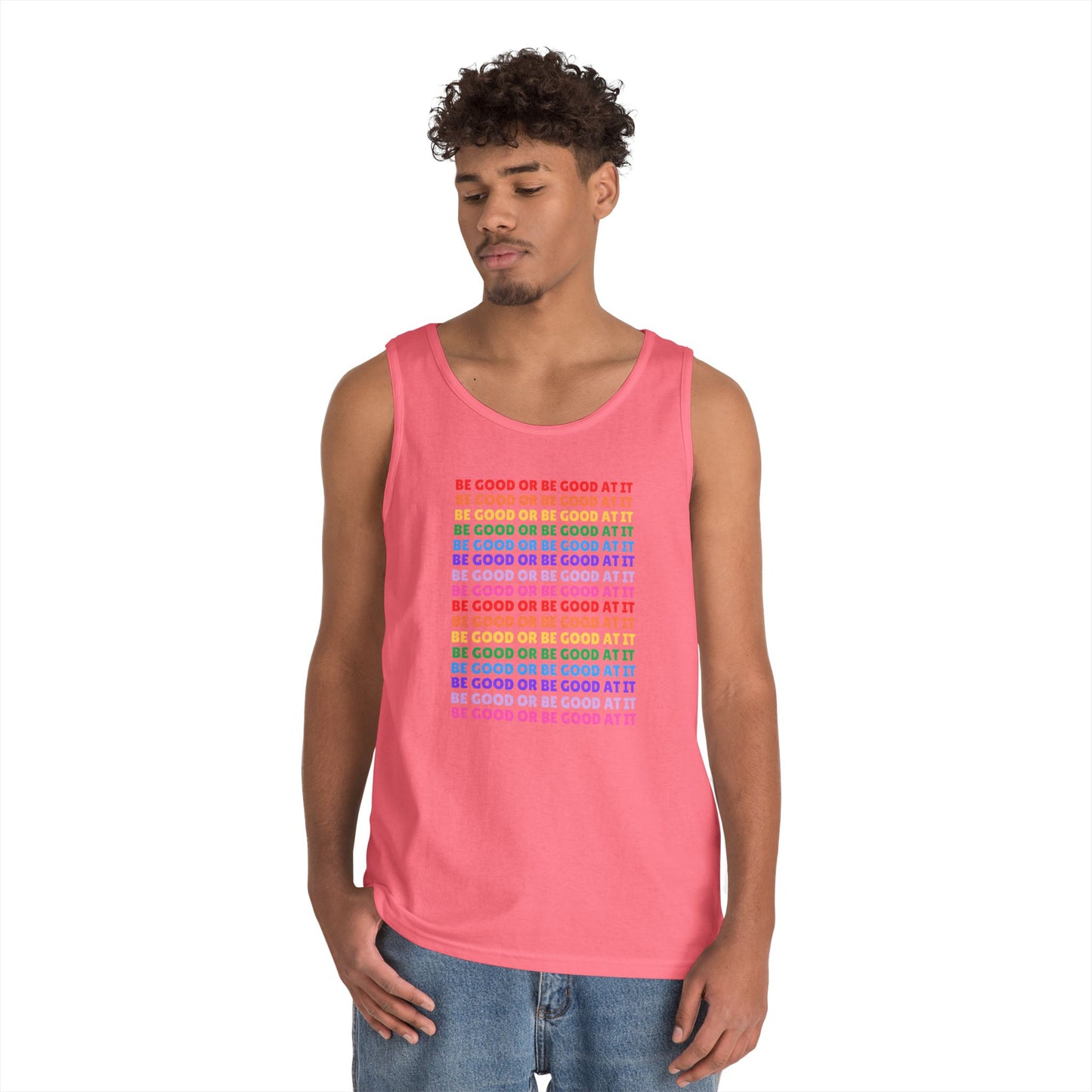 Be Good Or Be Good At It // Unisex Heavy Cotton Tank Top