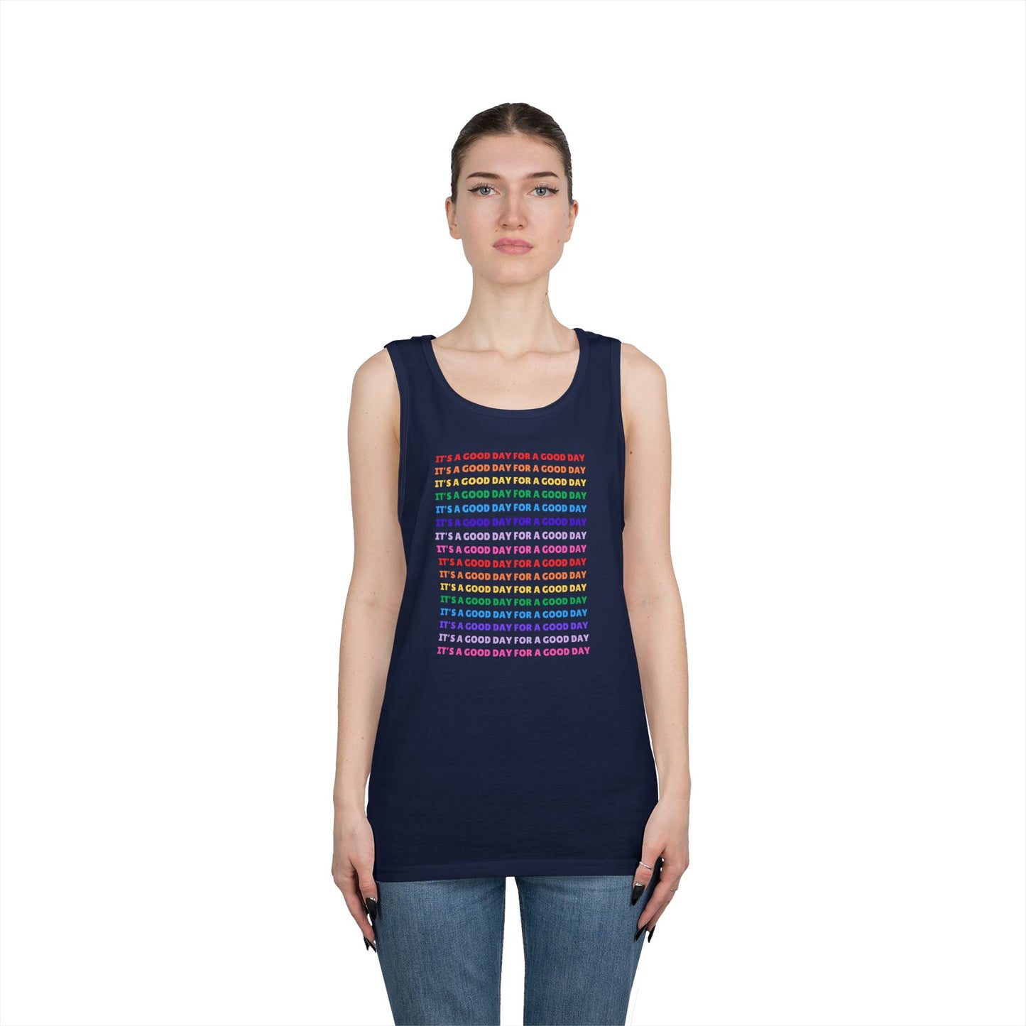 It's A Good Day For A Good Day - Positive Vibes /// Unisex Heavy Cotton Tank Top