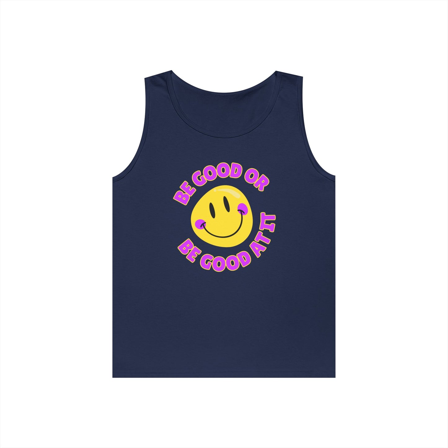 Be Good Or Be Good At It Smiley // Unisex Heavy Cotton Tank Top