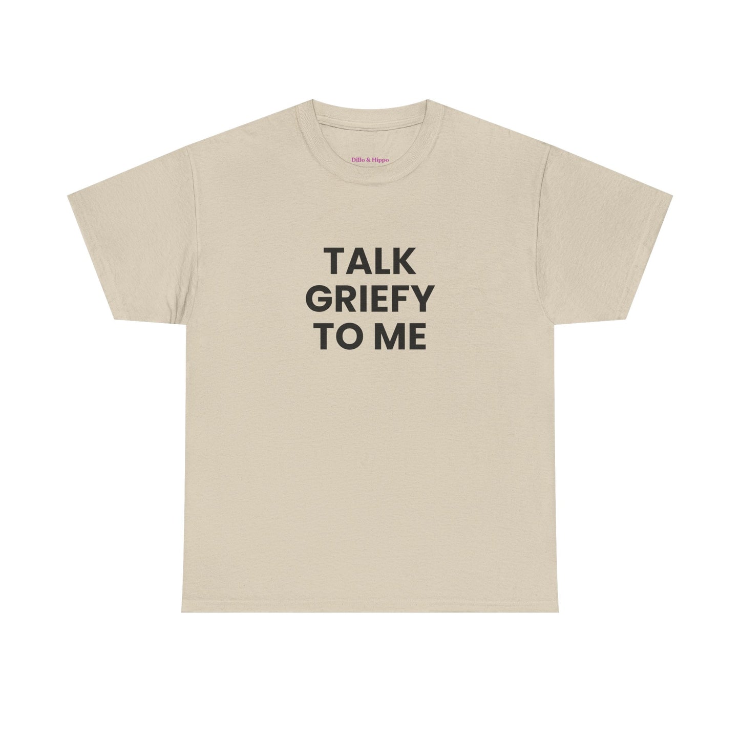 Talk Griefy to Me // Short Sleeve Tee