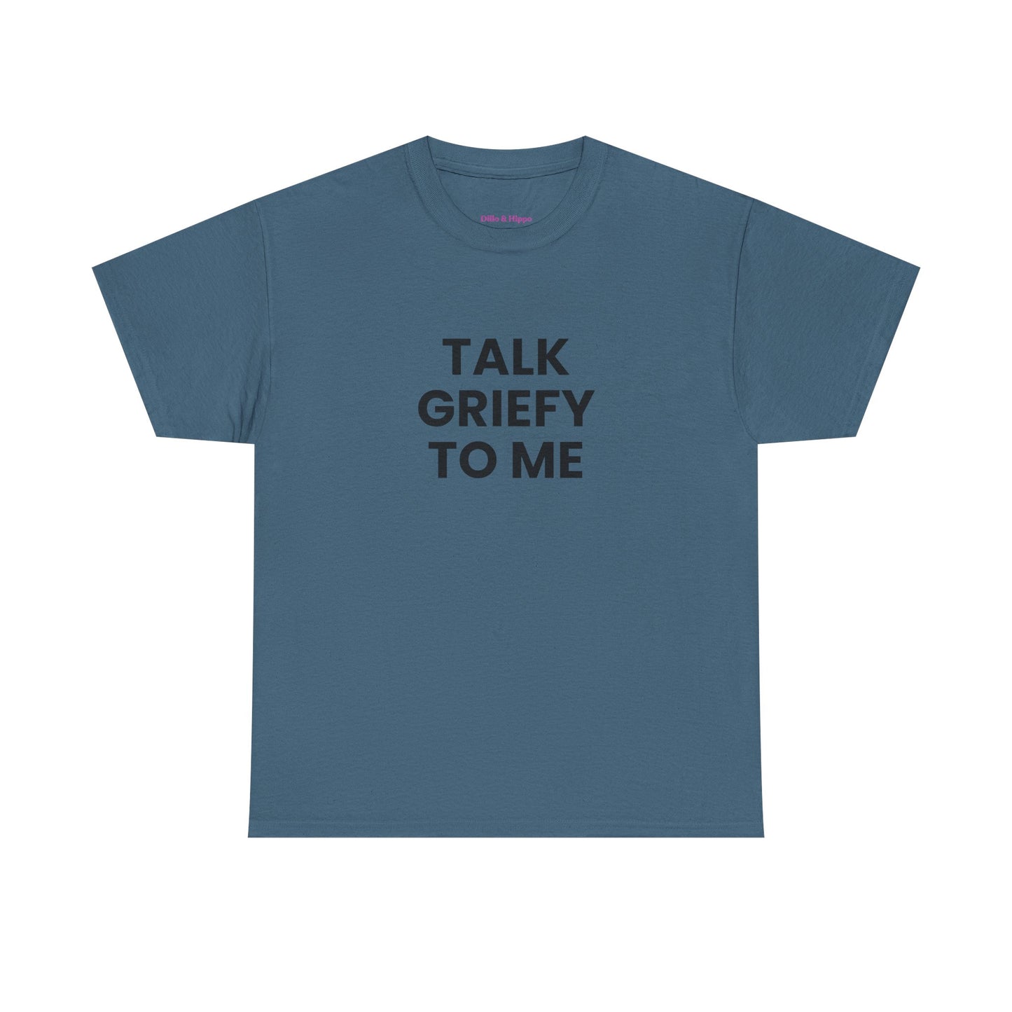 Talk Griefy to Me // Short Sleeve Tee