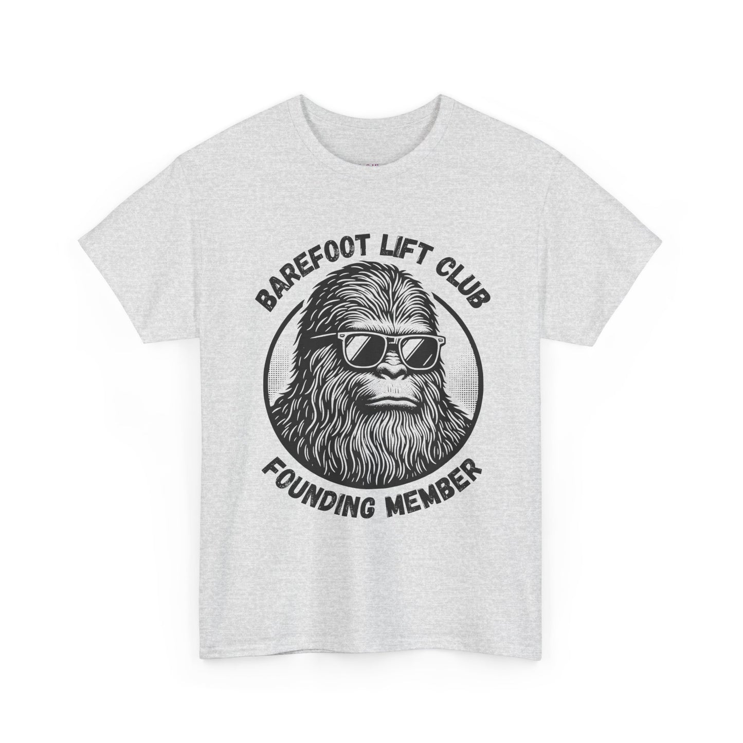 Bigfoot Founding Member of the Barefoot Lift Club // Unisex Heavy Cotton Tee - Founding Member Sasquatch Design