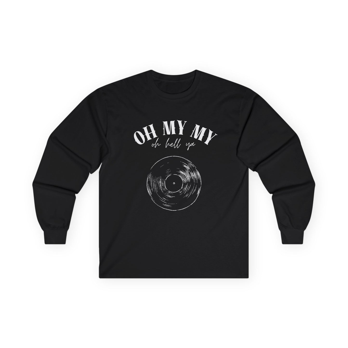 Oh My My // Unisex Long Sleeve Tee - Retro Vinyl Graphic