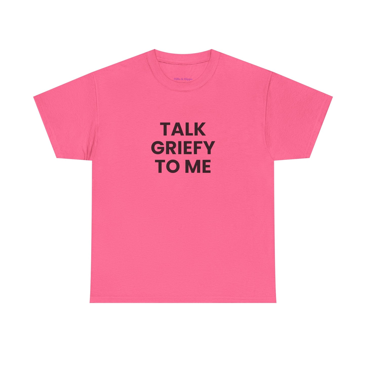 Talk Griefy to Me // Short Sleeve Tee