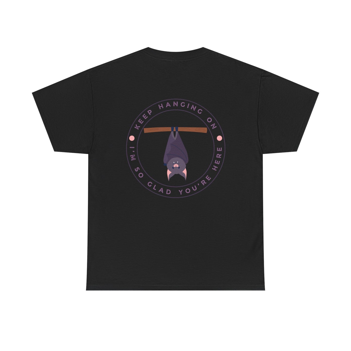Keep Hangin' On - Bat // Inspirational Unisex Heavy Cotton Tee - 'You Matter' & 'Keep Hanging On' Design