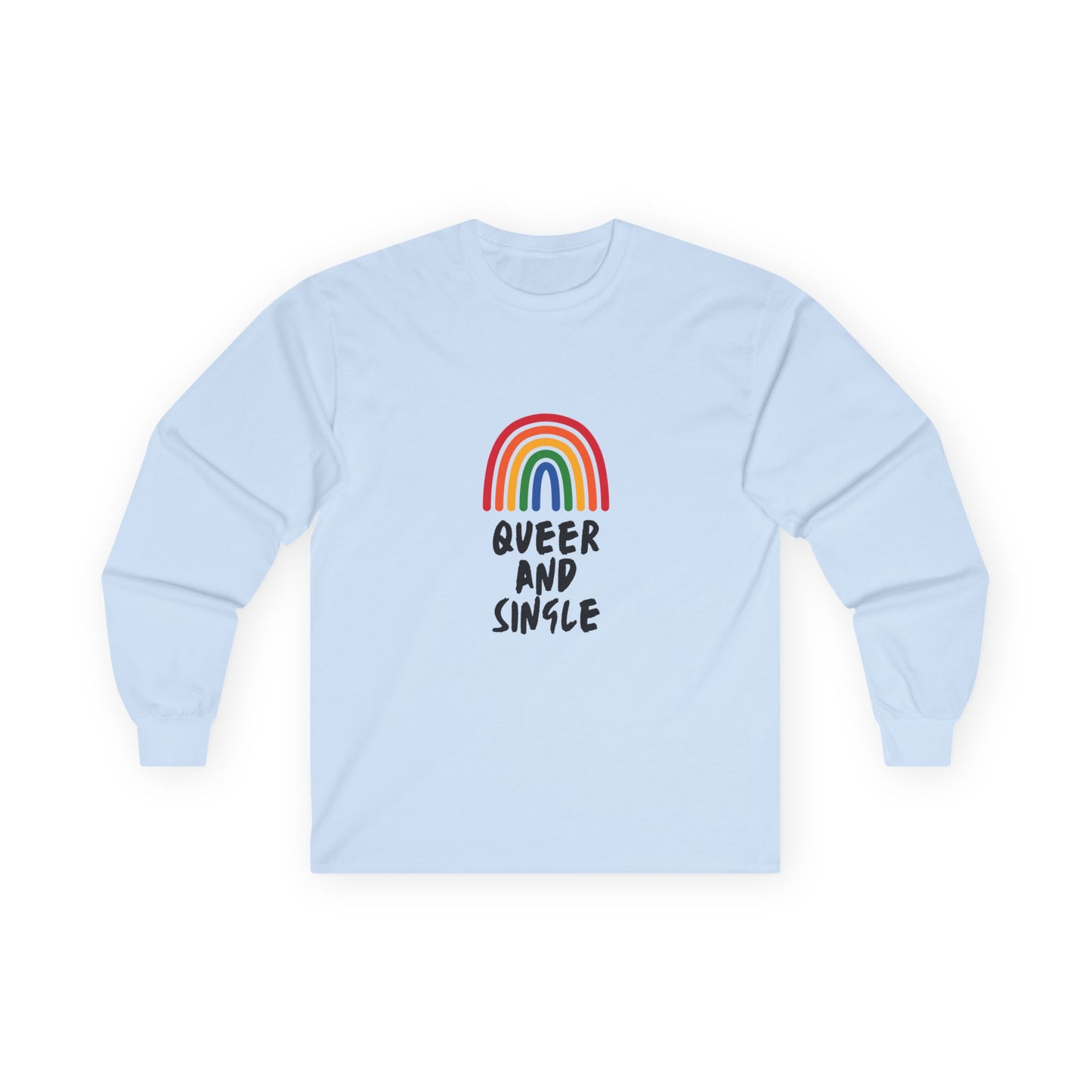 Queer and Single Rainbow // Unisex Ultra Cotton Long Sleeve Tee