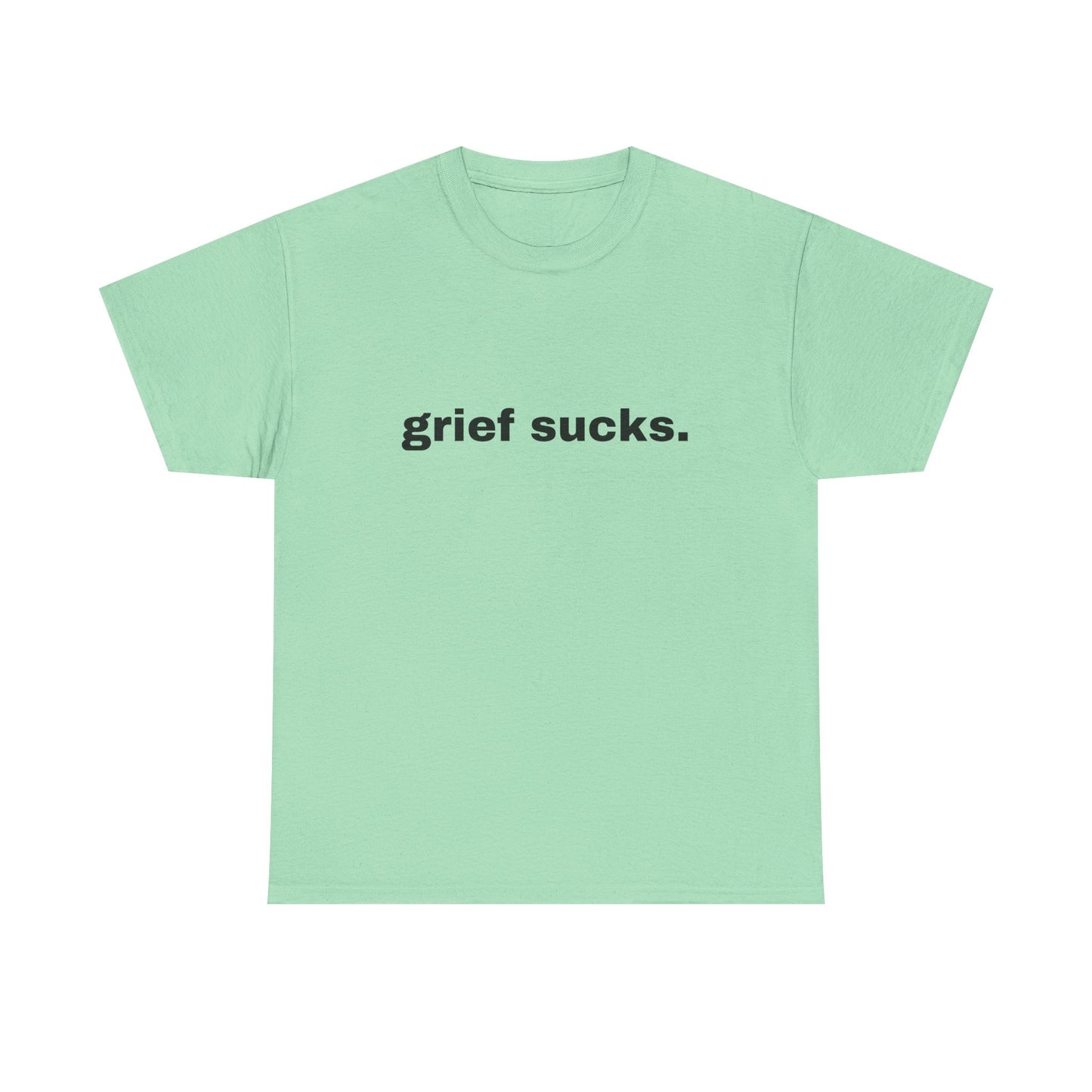 Grief Sucks // Short Sleeve Tee