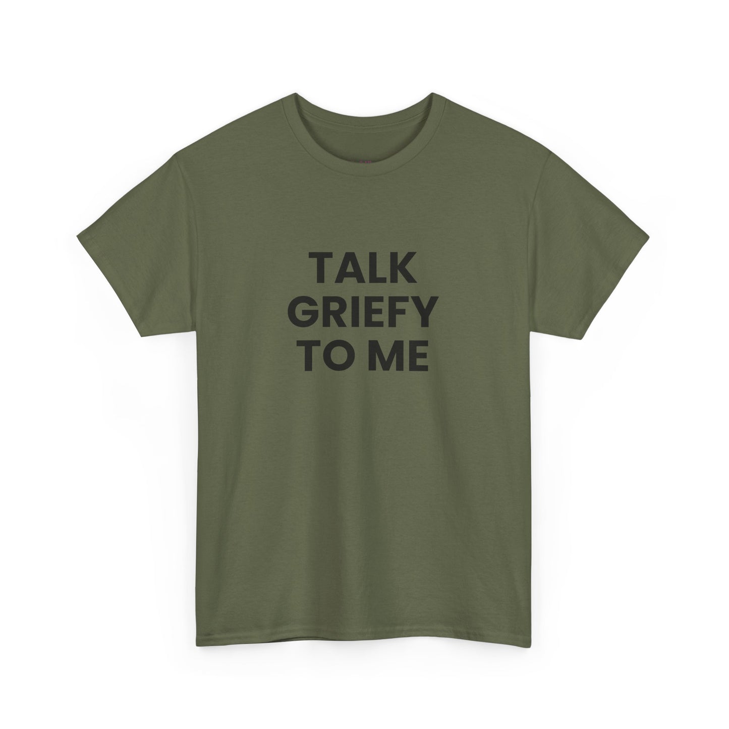 Talk Griefy to Me // Short Sleeve Tee