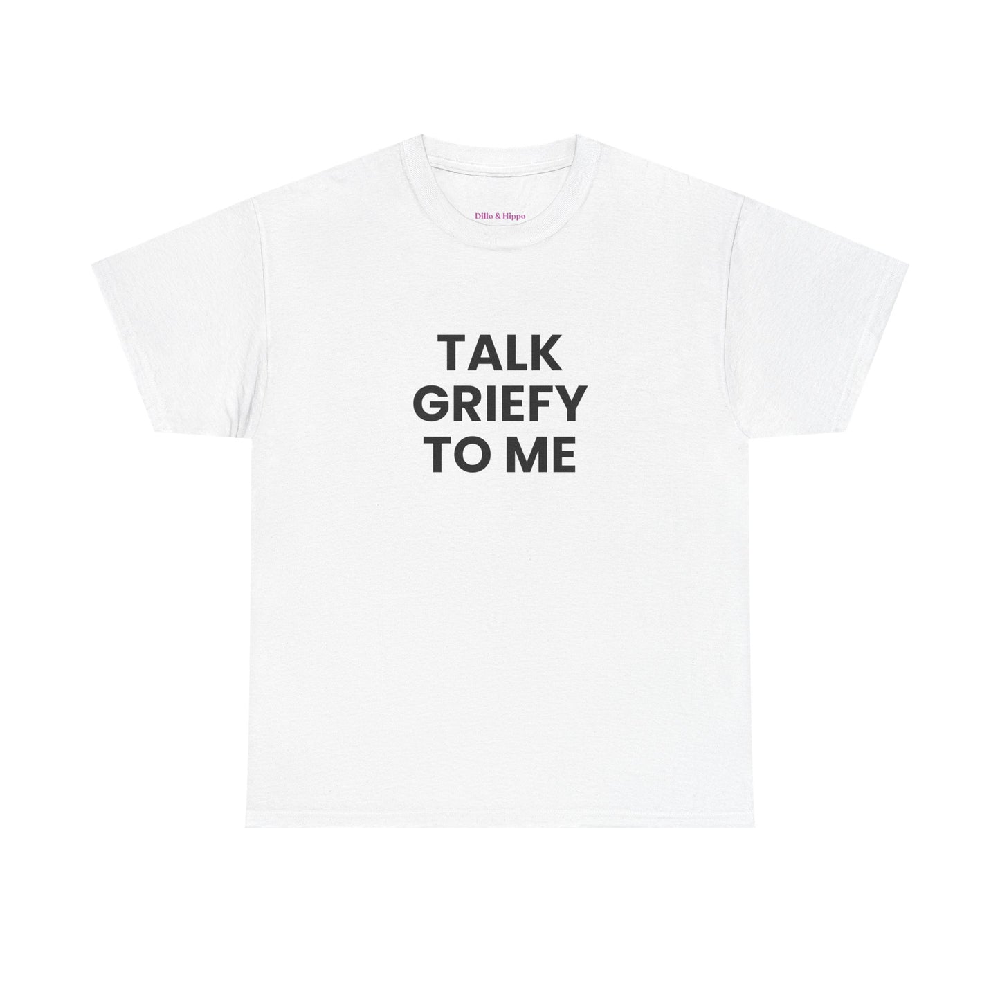 Talk Griefy to Me // Short Sleeve Tee