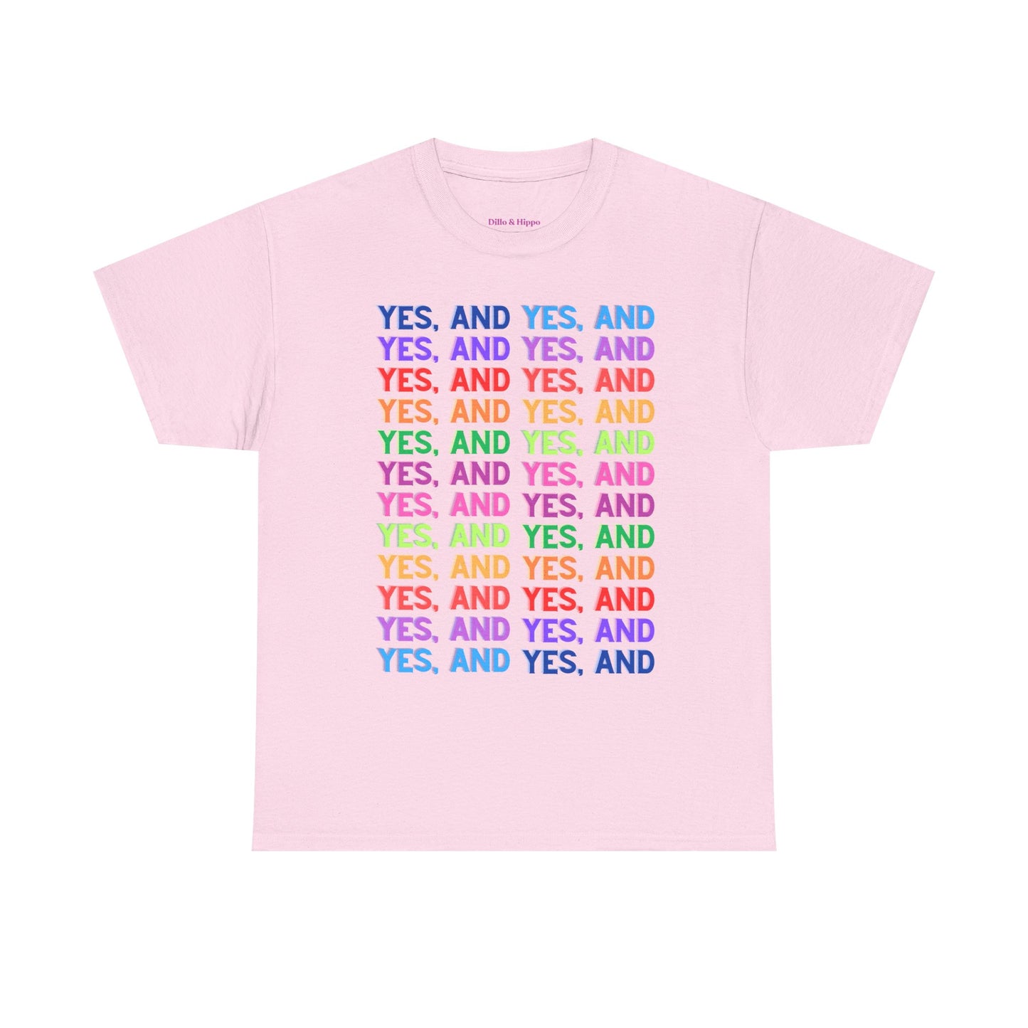 Improv, Multi Color "Yes, And" // Colorful Affirmation Unisex Heavy Cotton Tee