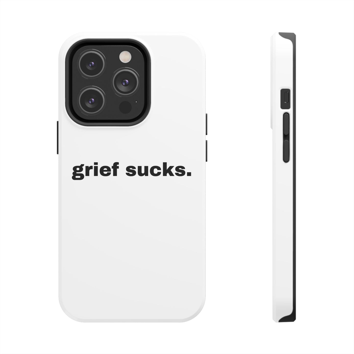 Grief Sucks // Phone Case