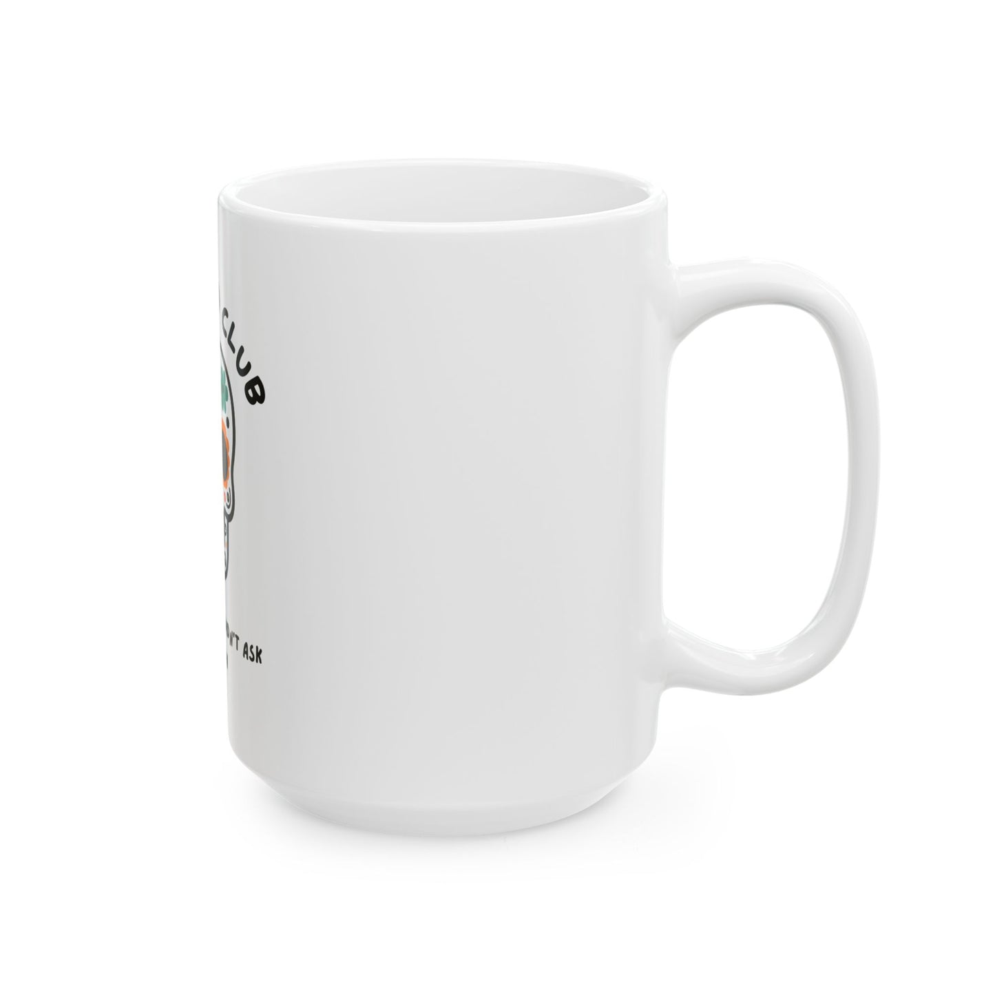 The Club You Didn't Ask to Join - Dead Dad // Ceramic Mug, (11oz, 15oz)