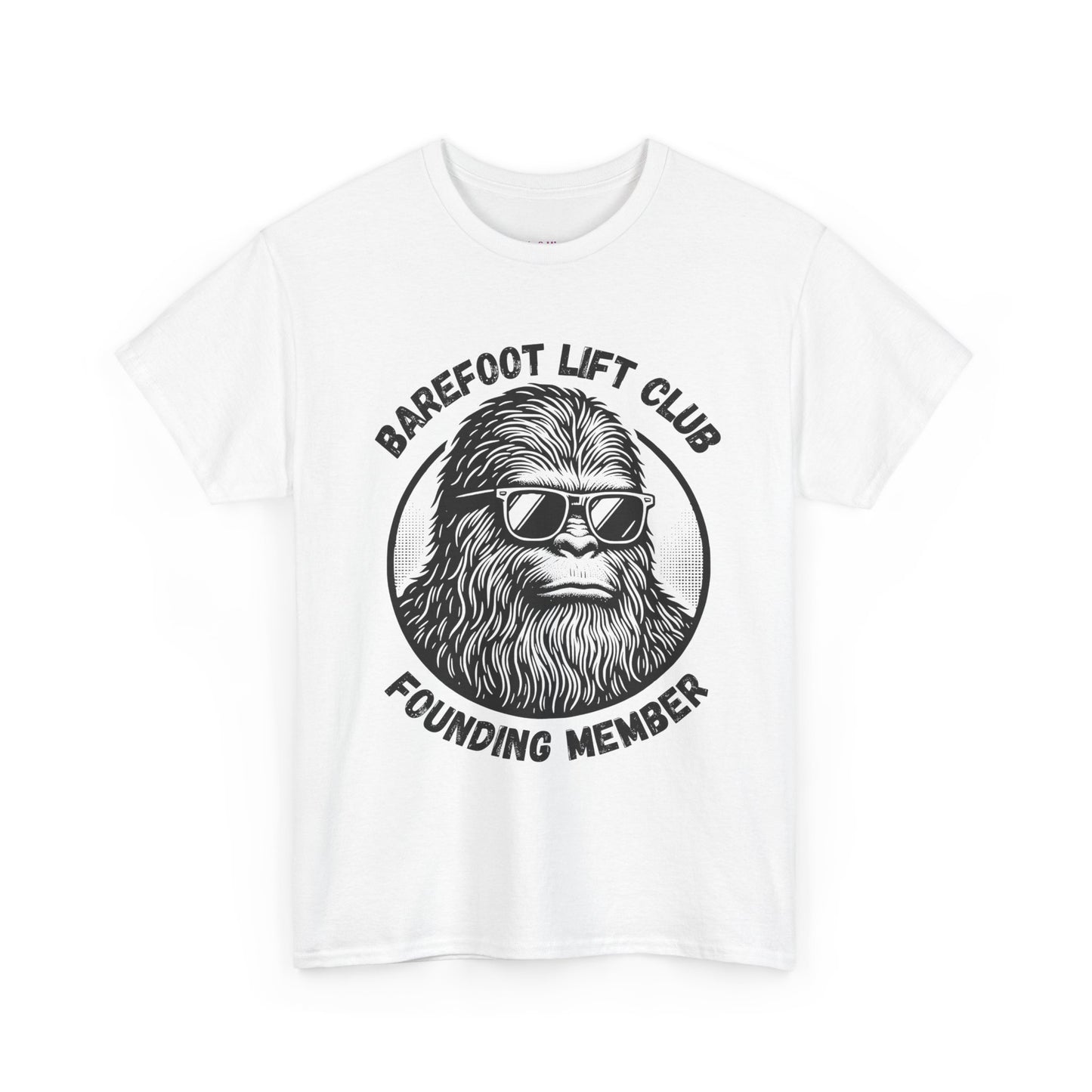 Bigfoot Founding Member of the Barefoot Lift Club // Unisex Heavy Cotton Tee - Founding Member Sasquatch Design