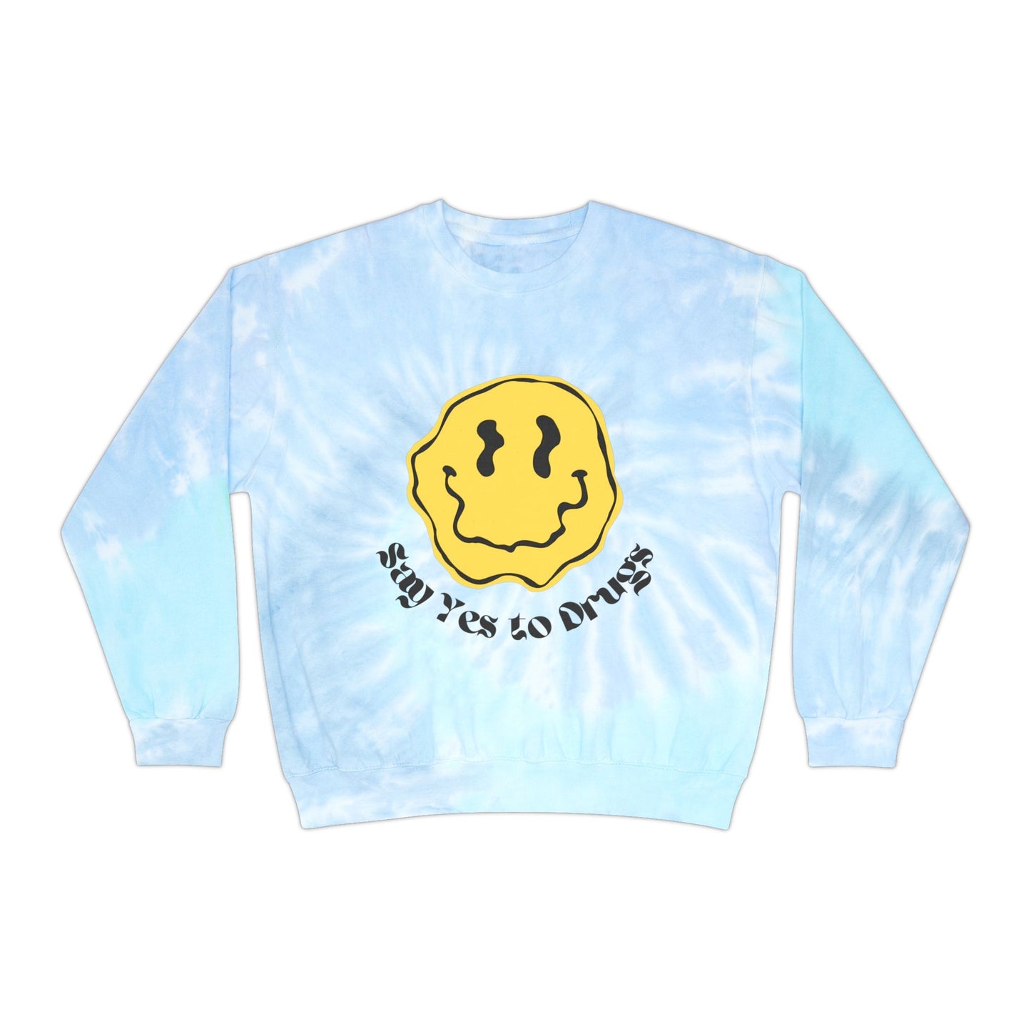 Say Yes to Drugs // Unisex Tie-Dye Sweatshirt