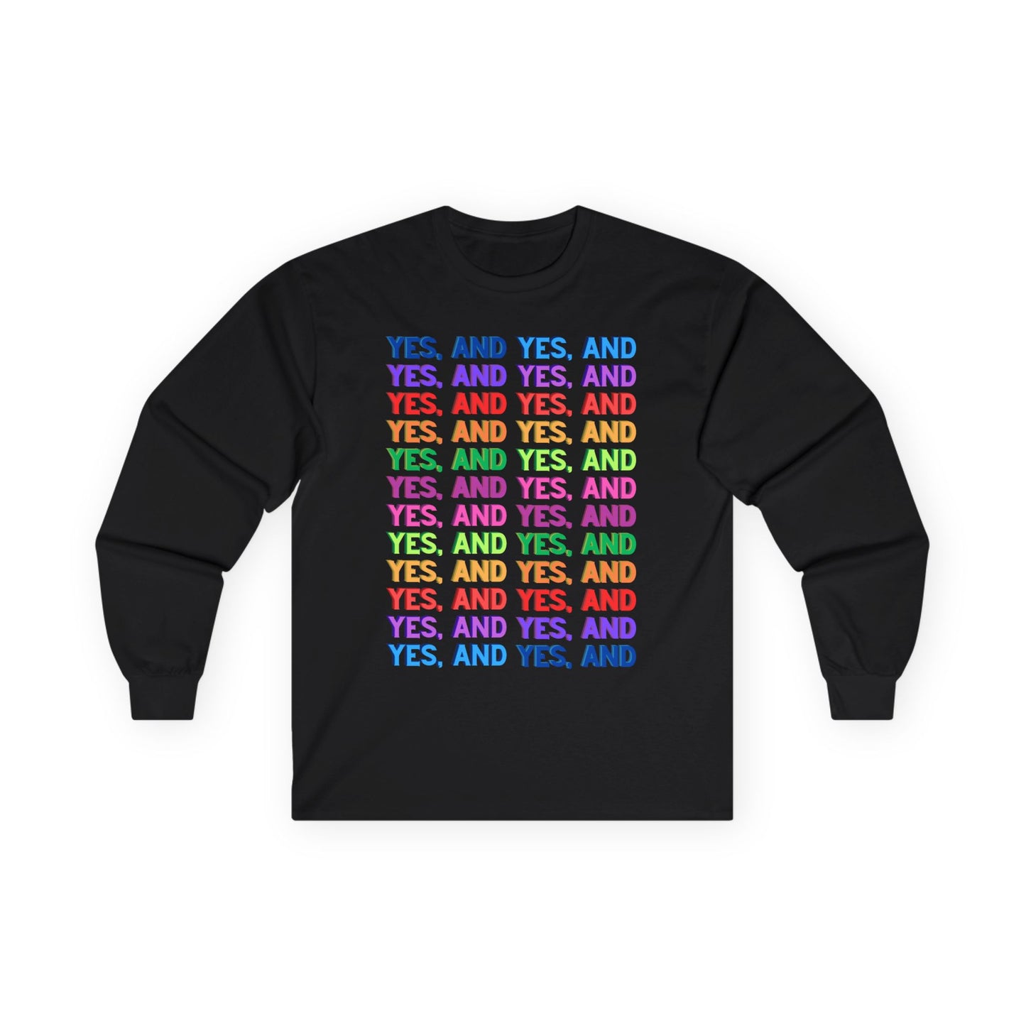 Improv, "Yes, And" // Positive Affirmation Long Sleeve Tee - Unisex, Comfortable & Stylish