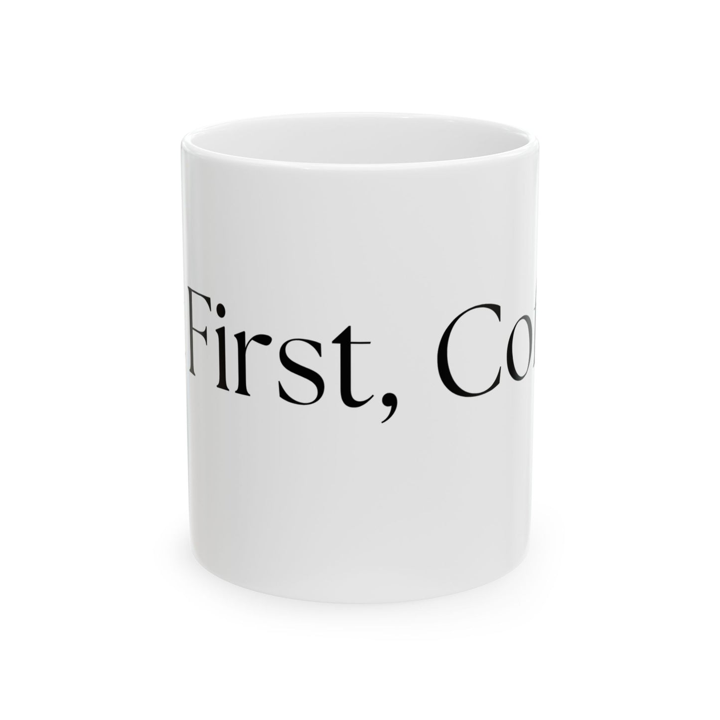 But First, Coffee // Ceramic Mug, (11oz, 15oz)