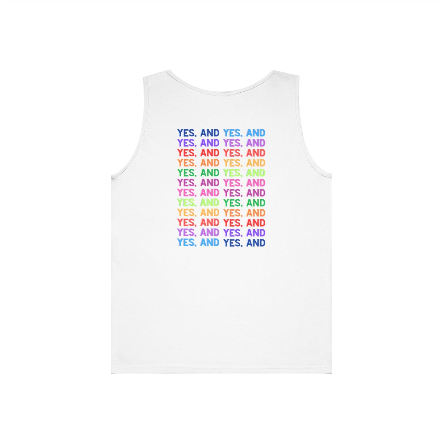 Improv, "Yes, And" Double-sided // Vibes Unisex Heavy Cotton Tank Top