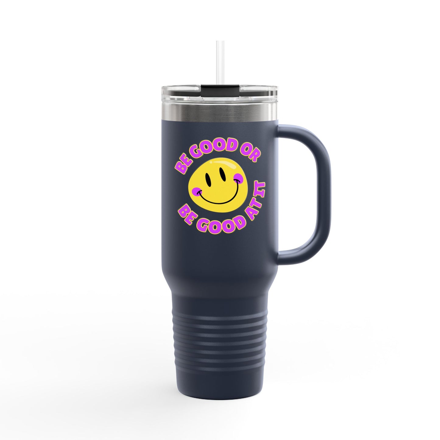 Be Good or Be Good At It Crooked Smiley // Insulated Travel Mug, 40oz - Blue Text