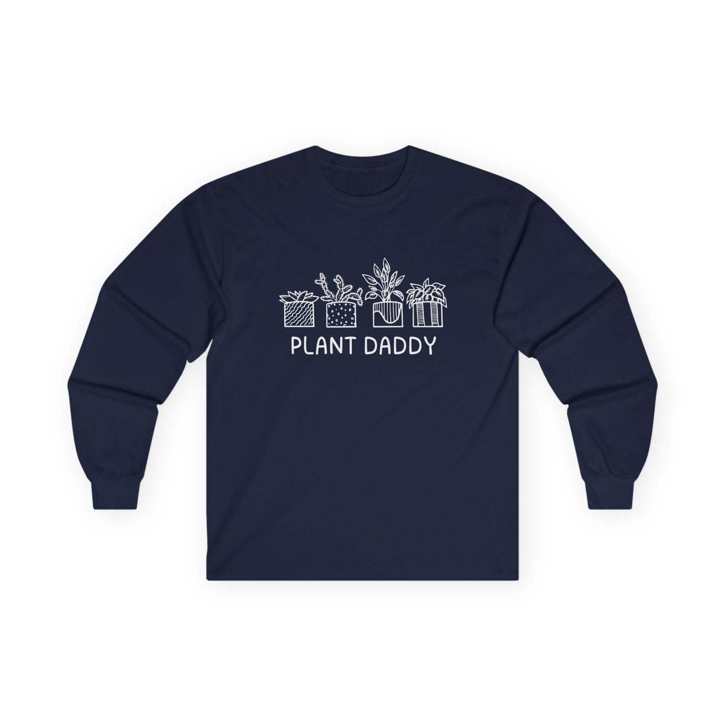 Plant Daddy // Long Sleeve Tee - Perfect Gift for Plant Lovers