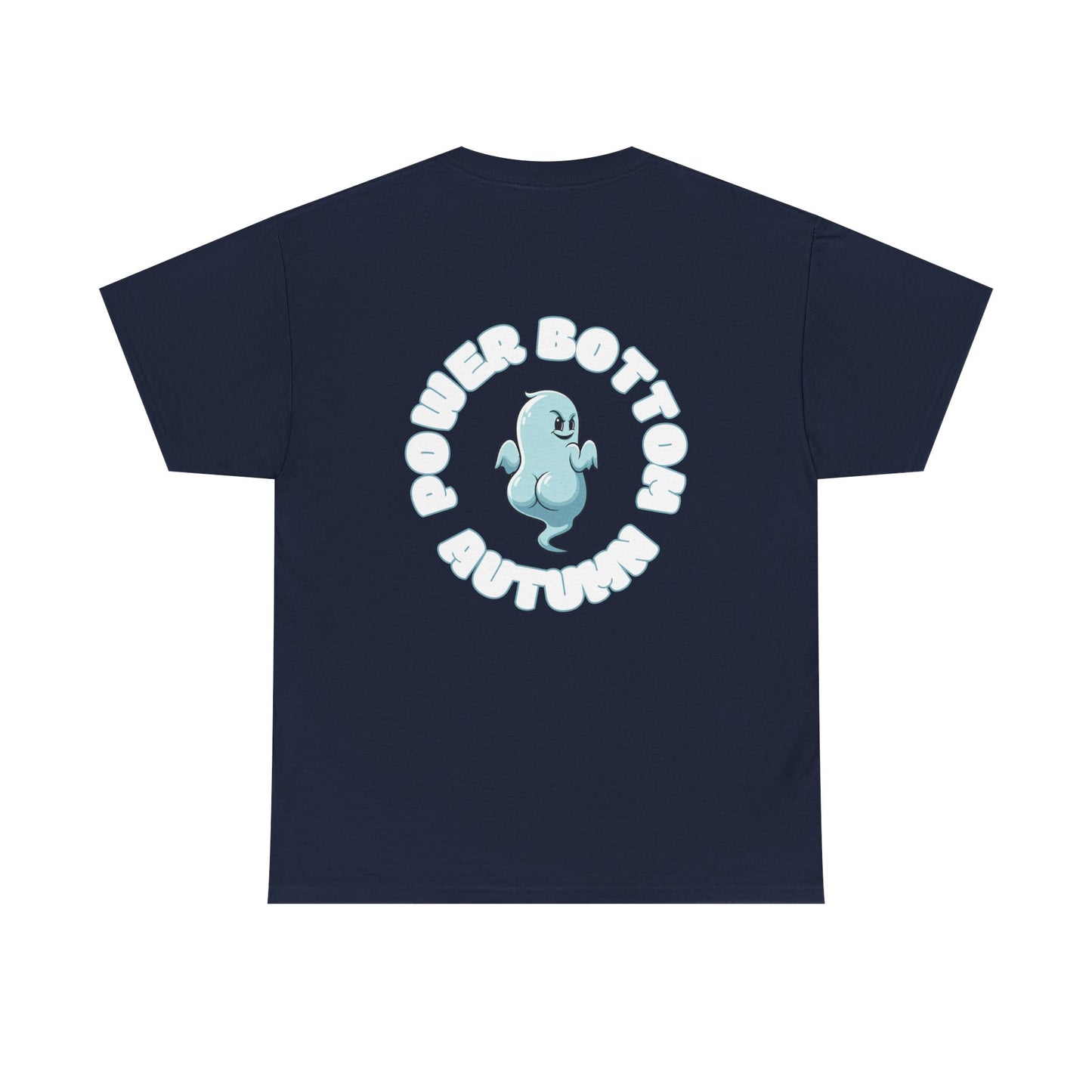 'Power Bottom Autumn' Blue Ghost // Playful Unisex Heavy Cotton Tee