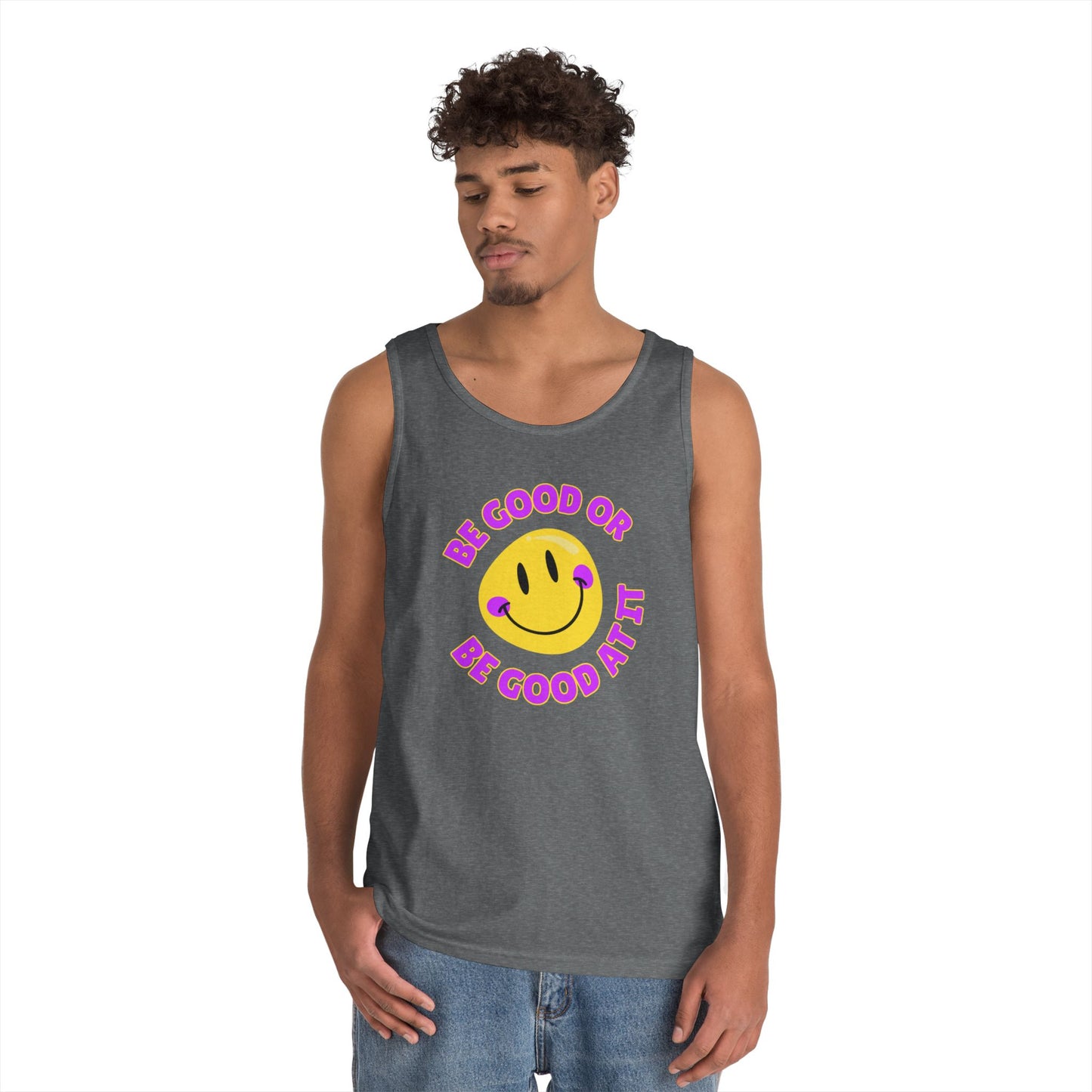 Be Good Or Be Good At It Smiley // Unisex Heavy Cotton Tank Top
