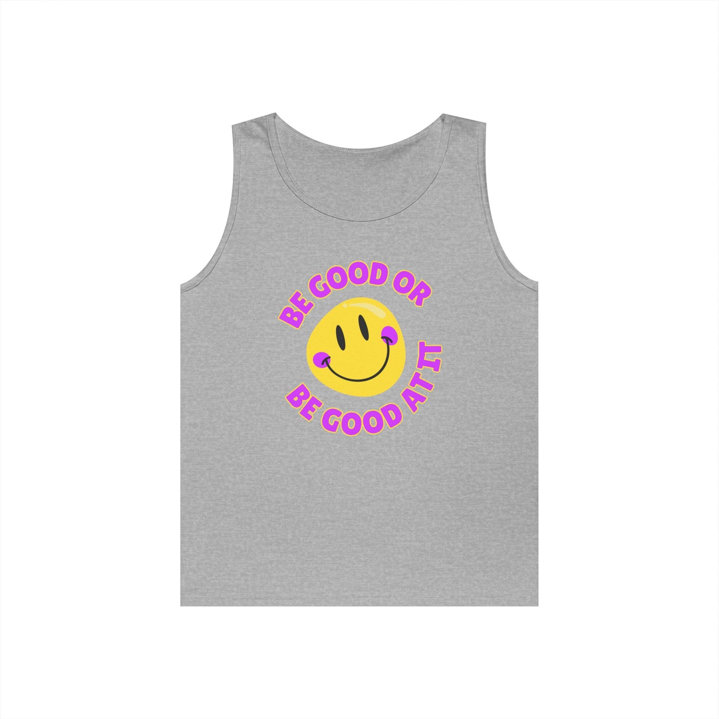 Be Good Or Be Good At It Smiley // Unisex Heavy Cotton Tank Top