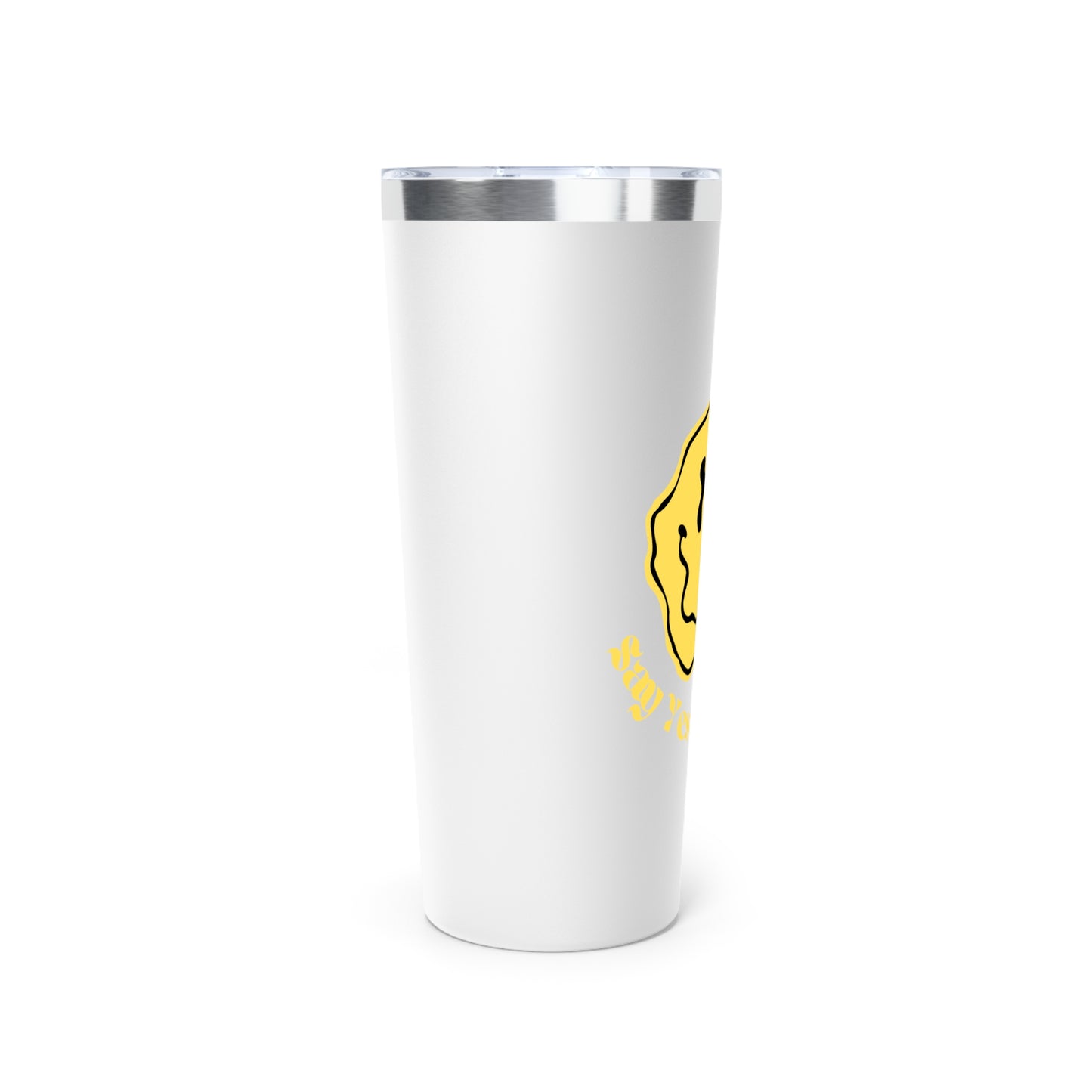 Say Yes to Drugs Smiley // Copper Vacuum Insulated Tumbler, 22oz - Blue Text