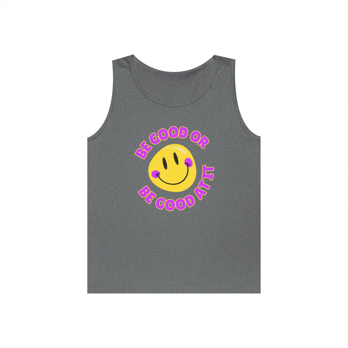 Be Good Or Be Good At It Smiley // Unisex Heavy Cotton Tank Top