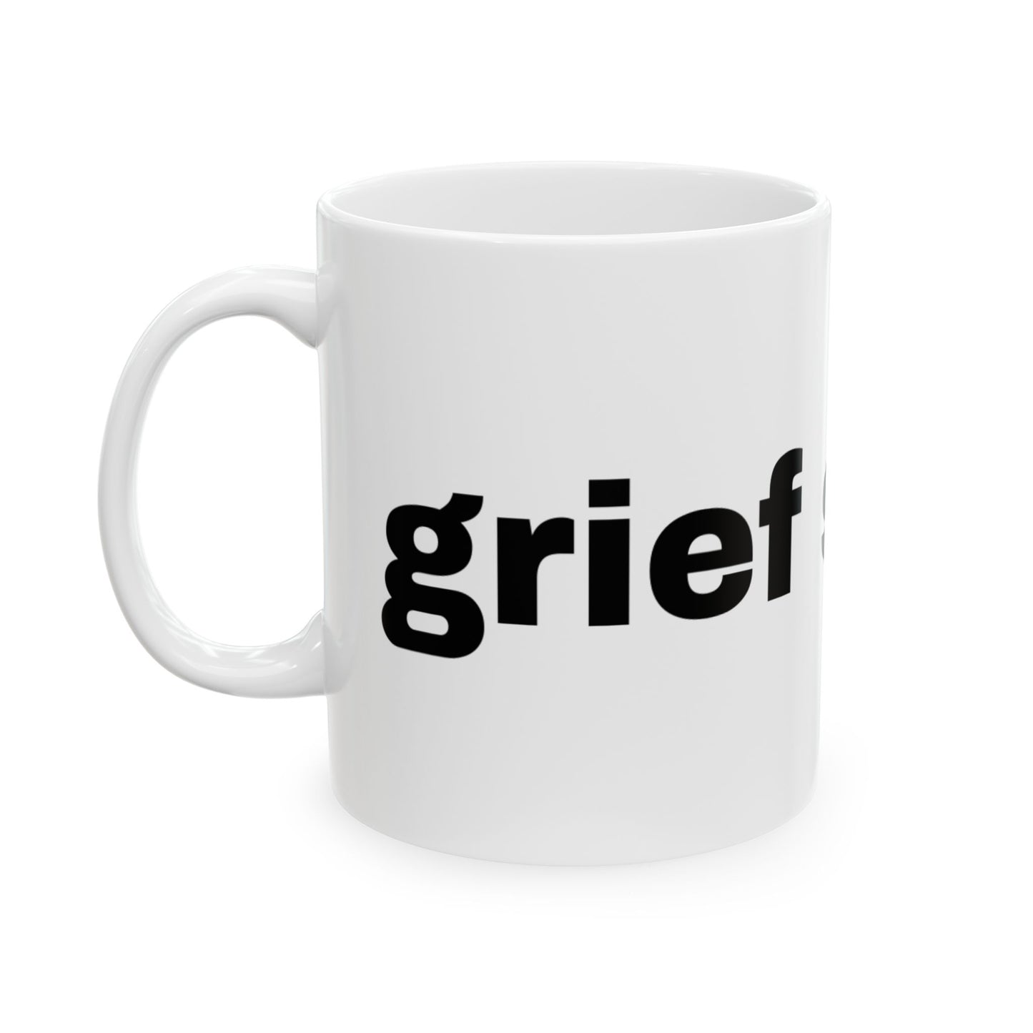 Grief Sucks // Ceramic Mug, (11oz, 15oz)