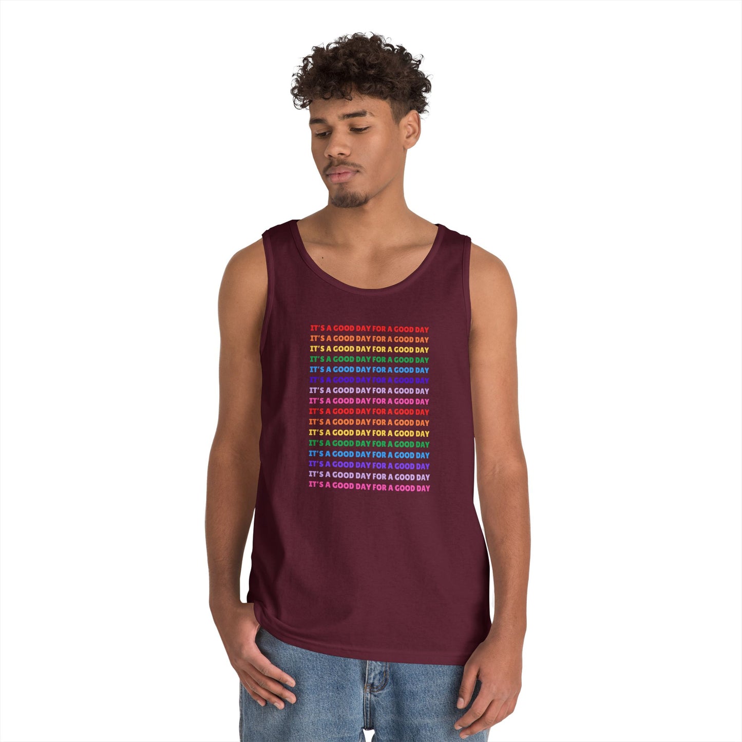It's A Good Day For A Good Day - Positive Vibes /// Unisex Heavy Cotton Tank Top