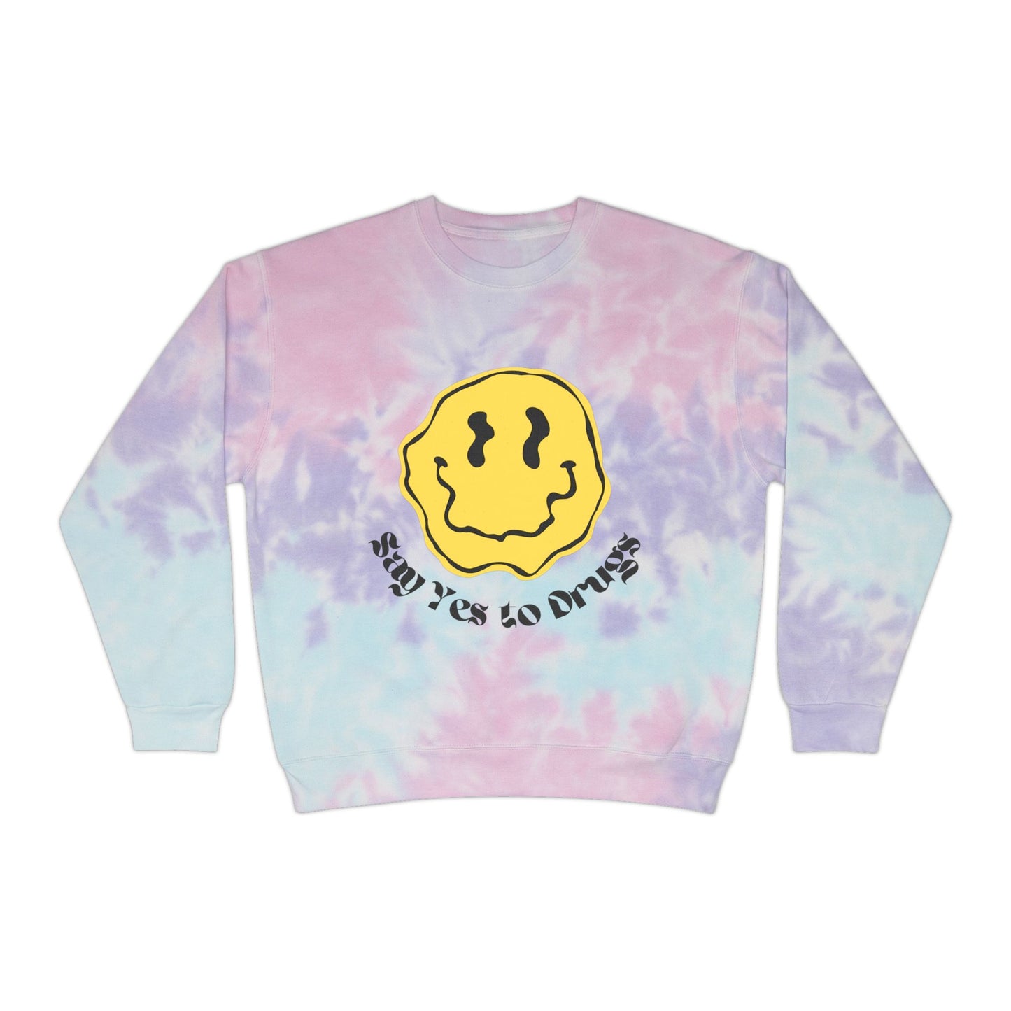 Say Yes to Drugs // Unisex Tie-Dye Sweatshirt