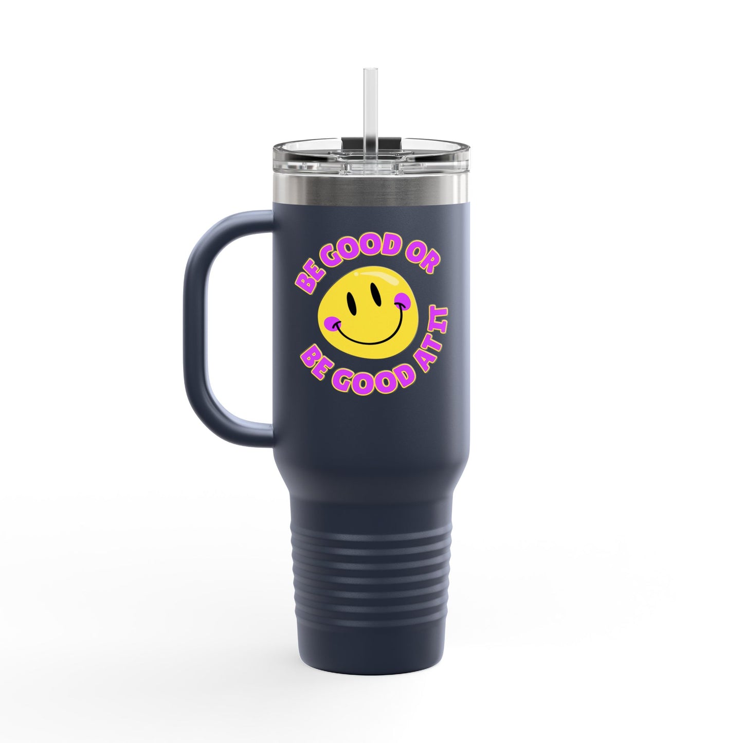 Be Good or Be Good At It Crooked Smiley // Insulated Travel Mug, 40oz - Blue Text