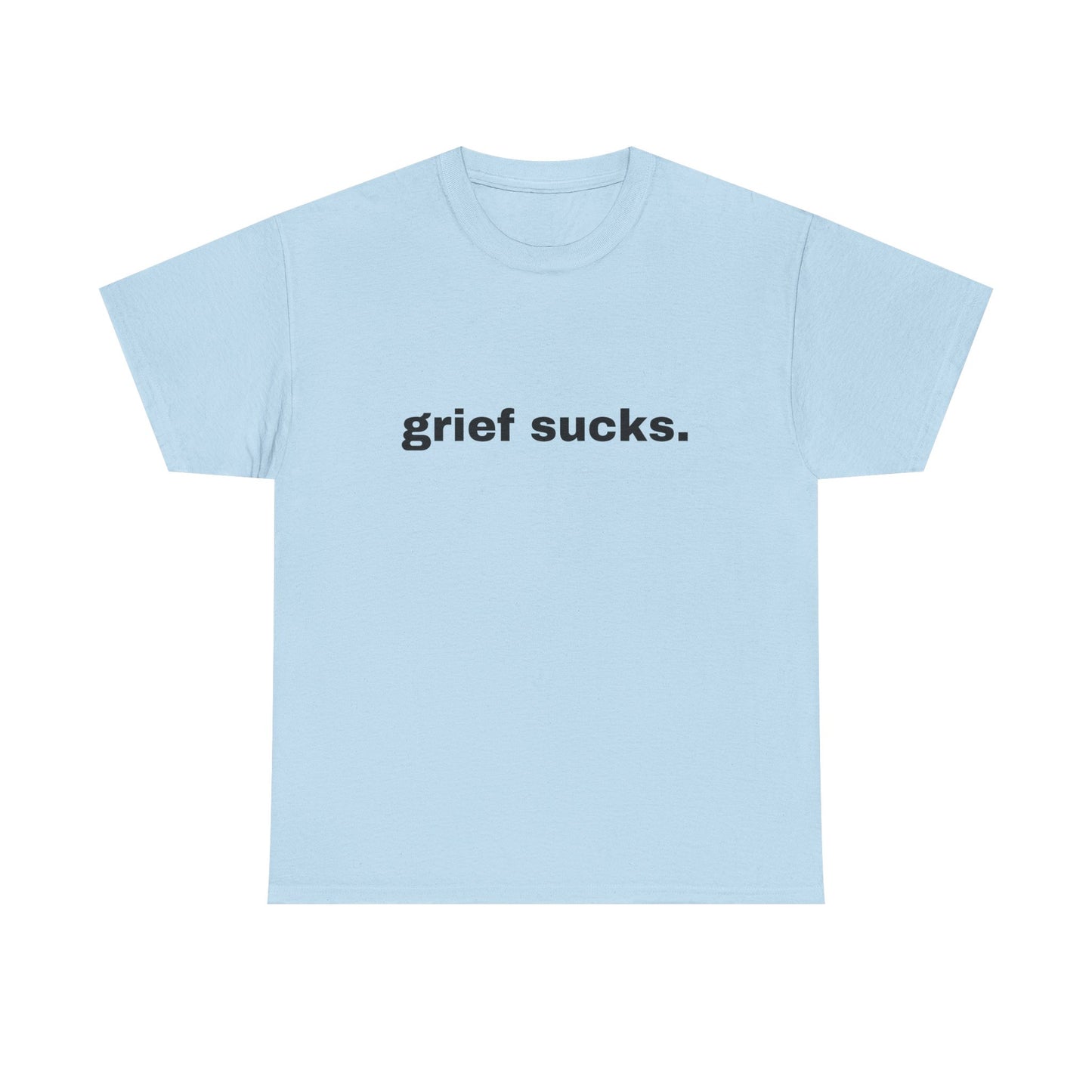 Grief Sucks // Short Sleeve Tee