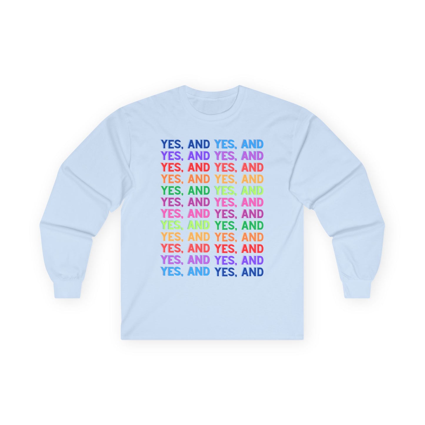 Improv, "Yes, And" // Positive Affirmation Long Sleeve Tee - Unisex, Comfortable & Stylish