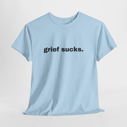 Grief Sucks // Short Sleeve Tee