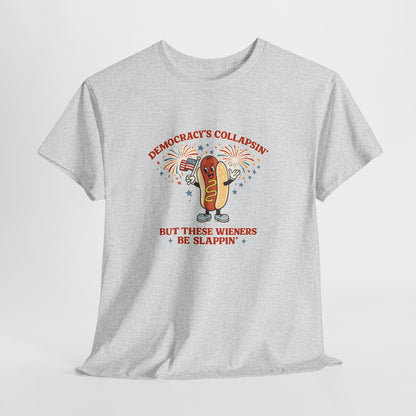 "Democracy's Collapsin' But These Wieners Be Slappin'" // USA  Humor