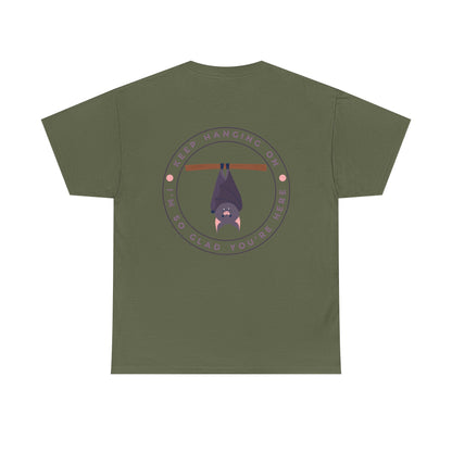 Keep Hangin' On - Bat // Inspirational Unisex Heavy Cotton Tee - 'You Matter' & 'Keep Hanging On' Design