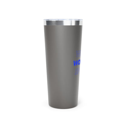 Watch Women's Sports // Copper Vacuum Insulated Tumbler, 22oz - Blue Text