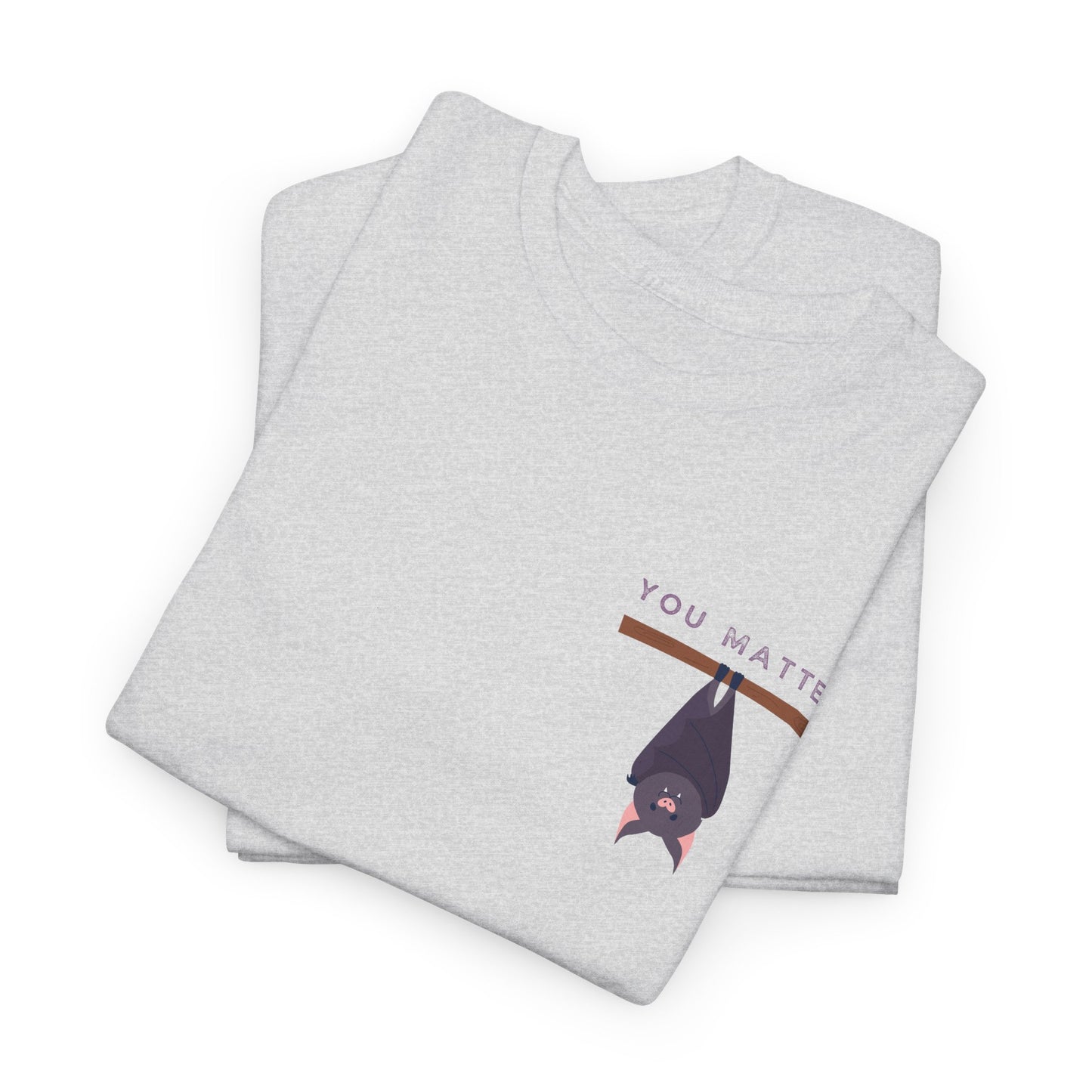 Keep Hangin' On - Bat // Inspirational Unisex Heavy Cotton Tee - 'You Matter' & 'Keep Hanging On' Design
