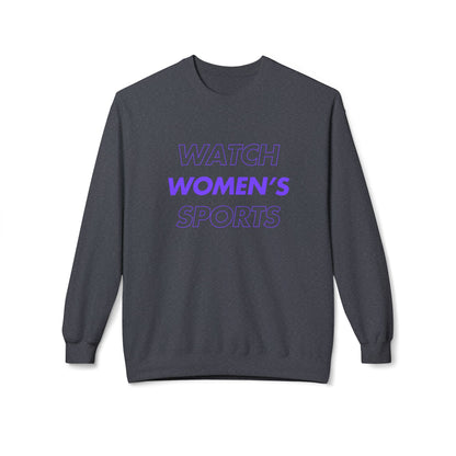 Watch Women's Sports // Unisex Midweight Softstyle Fleece Crewneck Sweatshirt