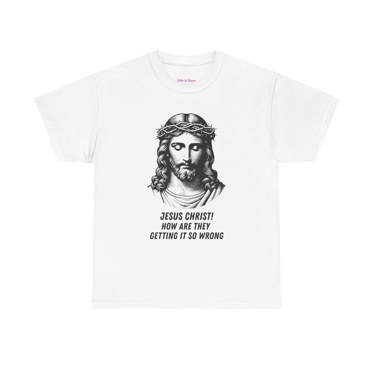 Humorous Jesus Graphic Tee - "Jesus Christ! How Are They Getting It So Wrong?"
