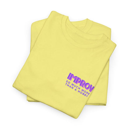 Improv, Multi Color "Yes, And" Double-sided // Colorful Affirmation Unisex Heavy Cotton Tee