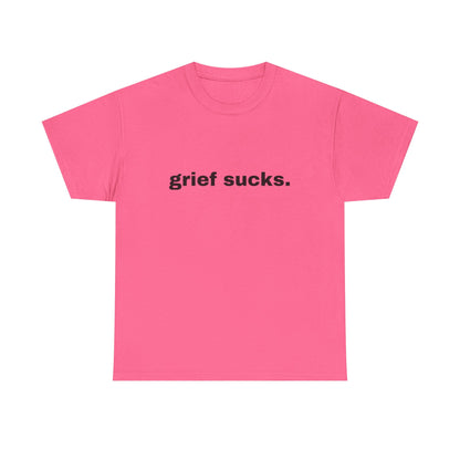 Grief Sucks // Short Sleeve Tee