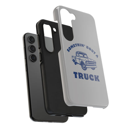 Somethin' Bout a Truck // Phone Case