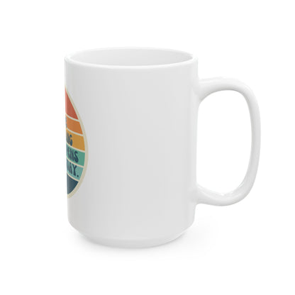 I hope something good happens to you today // Ceramic Mug, (11oz, 15oz)