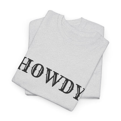 Howdy & Adios  // Unisex Heavy Cotton Tee - Casual Statement Shirt