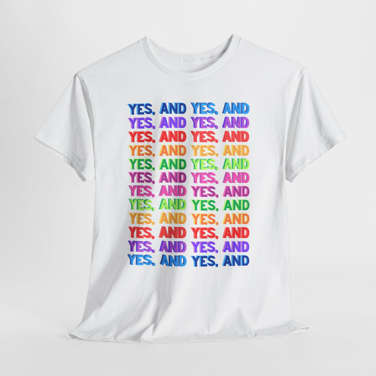 Improv, Multi Color "Yes, And" // Colorful Affirmation Unisex Heavy Cotton Tee