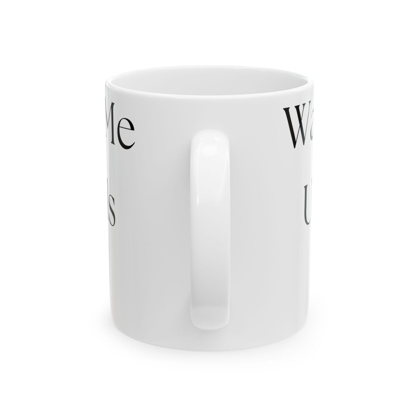 Wait To Talk To Me Until This Mug Is Empty // Ceramic Mug, (11oz, 15oz)